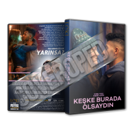 Keşke Burada Olsaydın - Wish You Were Here - 2025 Türkçe Dvd Cover Tasarımı